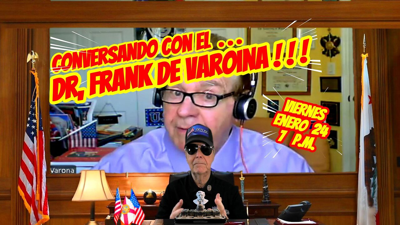 CONVERSANDO CON FRANK DE VARONA - 01.24.2025 - 7 PM