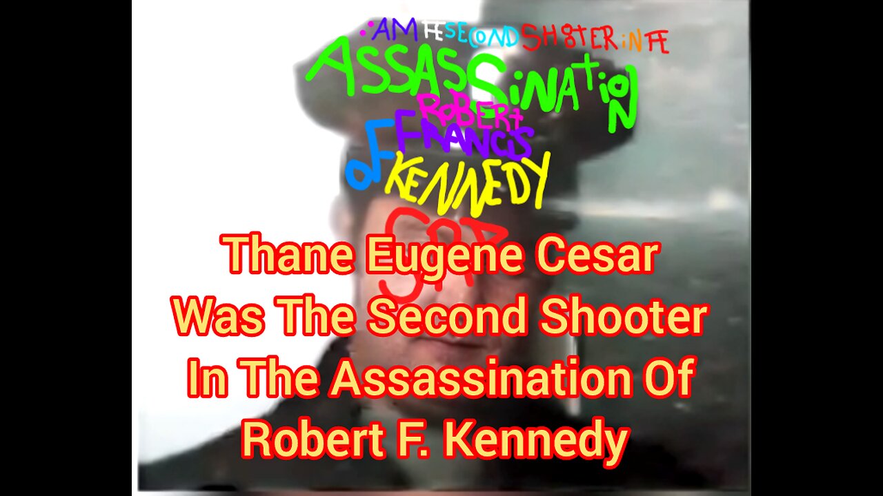 Thane Eugene Cesar Was The Second Shooter In The Assassination Of Robert F. Kennedy