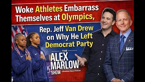 Woke Athletes Embarrass Themselves at Olympics, Rep. Jeff van Drew on Why He Left Democrat Party