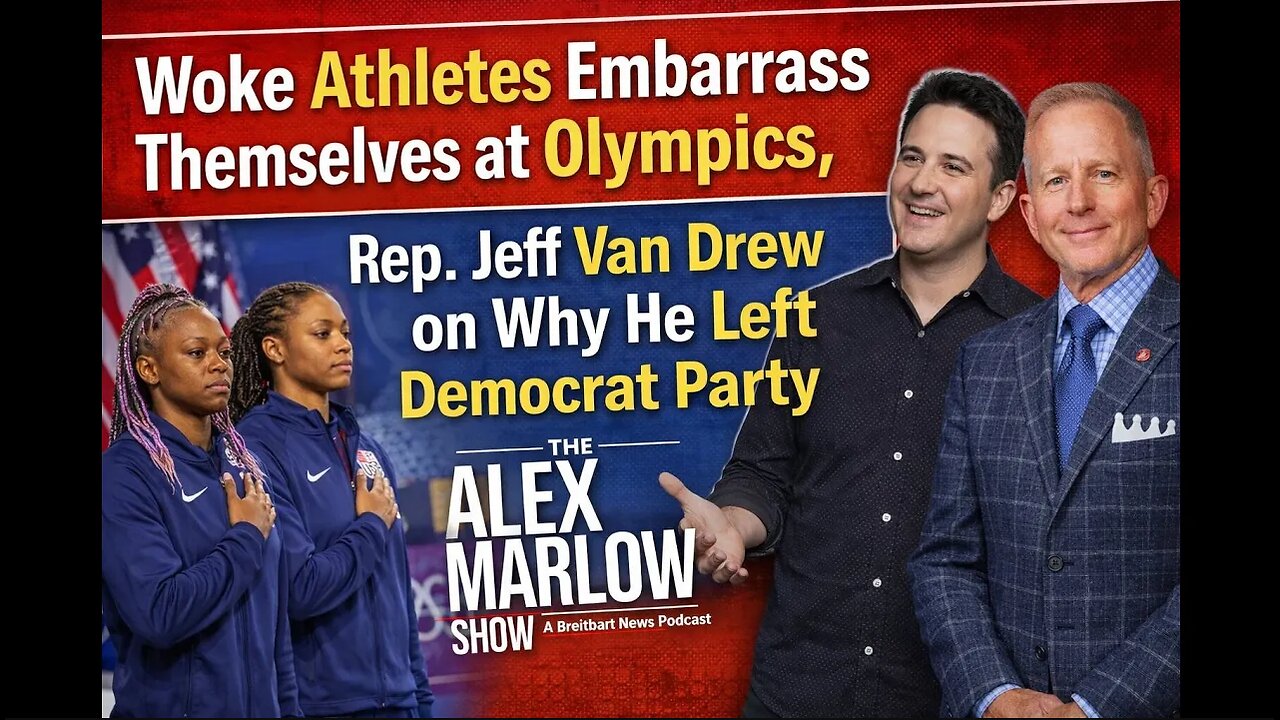 Woke Athletes Embarrass Themselves at Olympics, Rep. Jeff van Drew on Why He Left Democrat Party