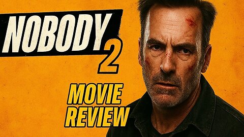 Nobody 2 - Review