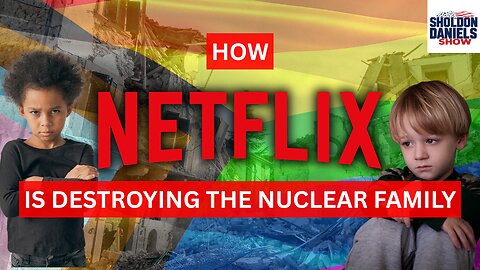How NETFLIX is DESTROYING The NUCLEAR FAMILY..😱‼️💣