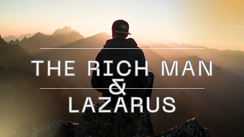 Podcast # 14 The Rich Man & Lazarus