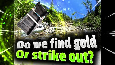 Prospecting for gold! Do we find any or strike out?