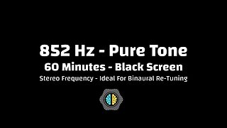🔊 852 Hz Pure Tone | Inner Guidance Frequency | 60 Minutes | Black Screen | Stereo | SOLFEGGIO