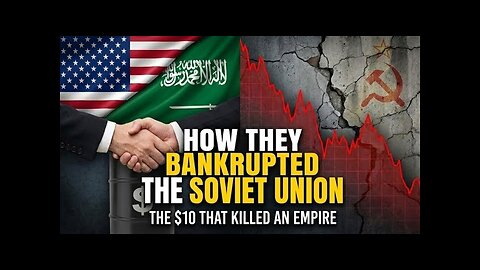 How The U.S. and Saudi Arabia Bankrupted The Soviet Union