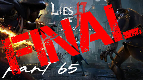 I Regret ALL My Decisions | Lies of P Part FINAL