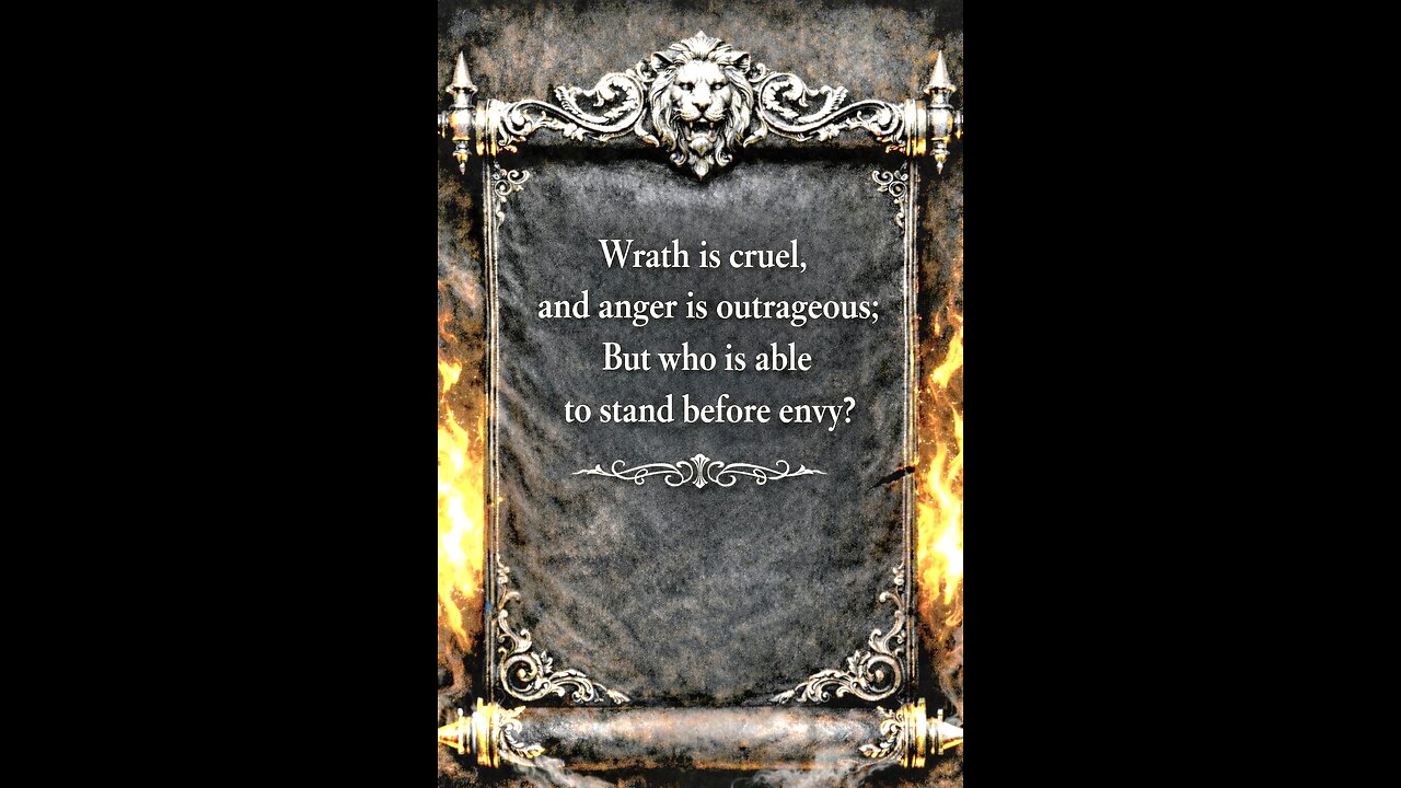 Who can stand before envy?