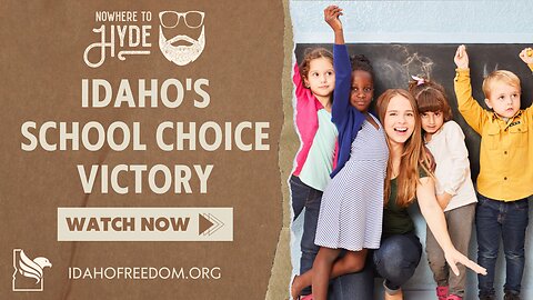 Nowhere To Hyde -- Idaho's School Choice Victory