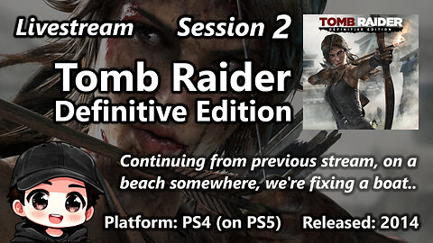 Session 2 of Tomb Raider Definitive Edition (2014, PS4 on PS5)