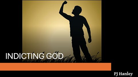 Indicting God - PJ Hanley - February 23rd, 2025