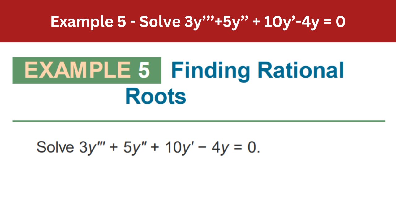 3.3 Example 5 | Solve 3y’’’+5y’’ + 10y’-4y = 0 | AEM 7th Edition