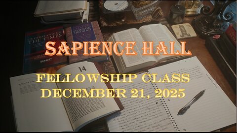 Sapience Hall Fellowship Class December 21, 2025 Evolution and more Dr. R.G. Ford
