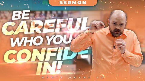 Be CAREFUL Who You CONFIDE In! | Brother Chris Sermon