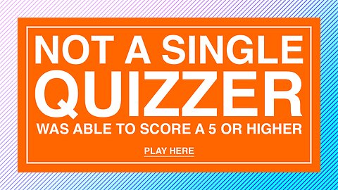 Are you smarter than the average quizzer? Prove us!