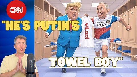 Don't Call it a Comeback -- "Trump is Putin's Towel Boy" Returns