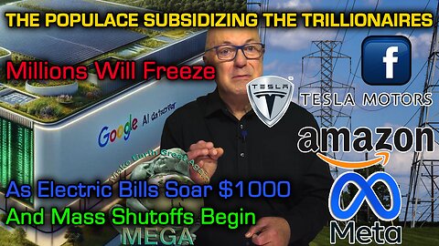 THE POPULACE SUBSIDIZING THE TRILLIONAIRES👉👉Eye-Popping Electric Bills (Come) Due as Price of AI Revolution | Millions Will Freeze As Electric Bills Soar $1000 And Mass Shutoffs Begin