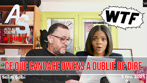 Actu Scalpel 3 fév. 2025 : Ce que Candace Owens a oublié de dire dans sa vidéo, par Salim Laïbi