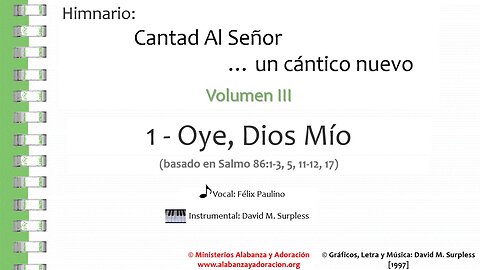 Himnario: Cantad al Señor...un cántico nuevo | Vol. 3 | 01 Oye, Dios Mío (Vocal)