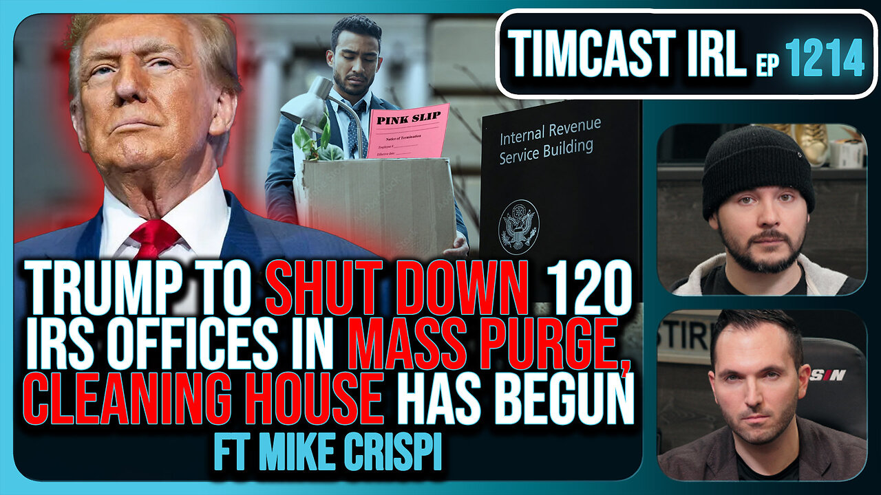 Trump To SHUTTER 120 IRS Offices In MASS PURGE, Democrat LEAKED Tax Info w/Mike Crispi | Timcast IRL