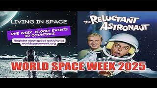 Government Censored Content |World Space Week 2025 | The Indoctrination Runs Deep!