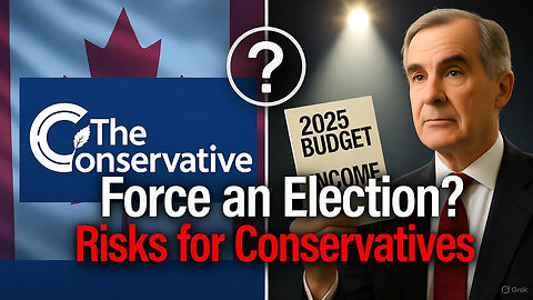 Forcing a Canadian Election Now WILL Backfire on Poilievre and the Conservatives