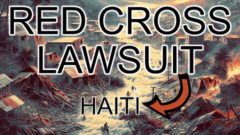 Haitians are SUING the RED CROSS