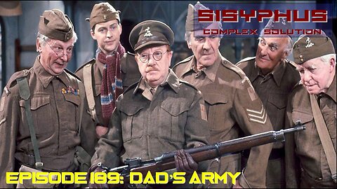 SCS EPISODE 189. DAD’S ARMY