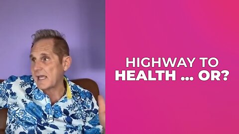 HIGHWAY TO HEALTH OR………….😩