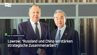 Lawrow bei G20-Treffen in Johannesburg: "Russland und China verstärken strategische Zusammenarbeit"