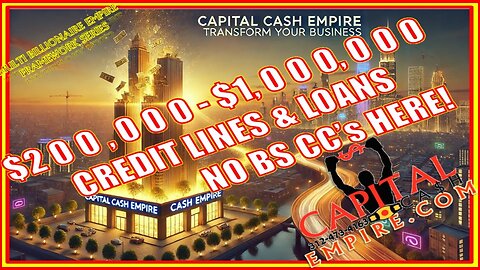 CAPITAL CASH EMPIRE CORP BUSINES BUILDING .. CREDIT LINES AND BUSINESS LOANS BUSINESS & NO CCs