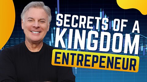 Secrets of a Kingdom Entrepreneur - How to Master the Supernatural Flow of Increase