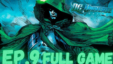 DC UNIVERSE ONLINE Gameplay Walkthrough EP.9- Spectre The Divine Of Vengeance FULL GAME