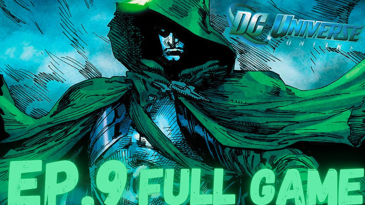 DC UNIVERSE ONLINE Gameplay Walkthrough EP.9- Spectre The Divine Of Vengeance FULL GAME