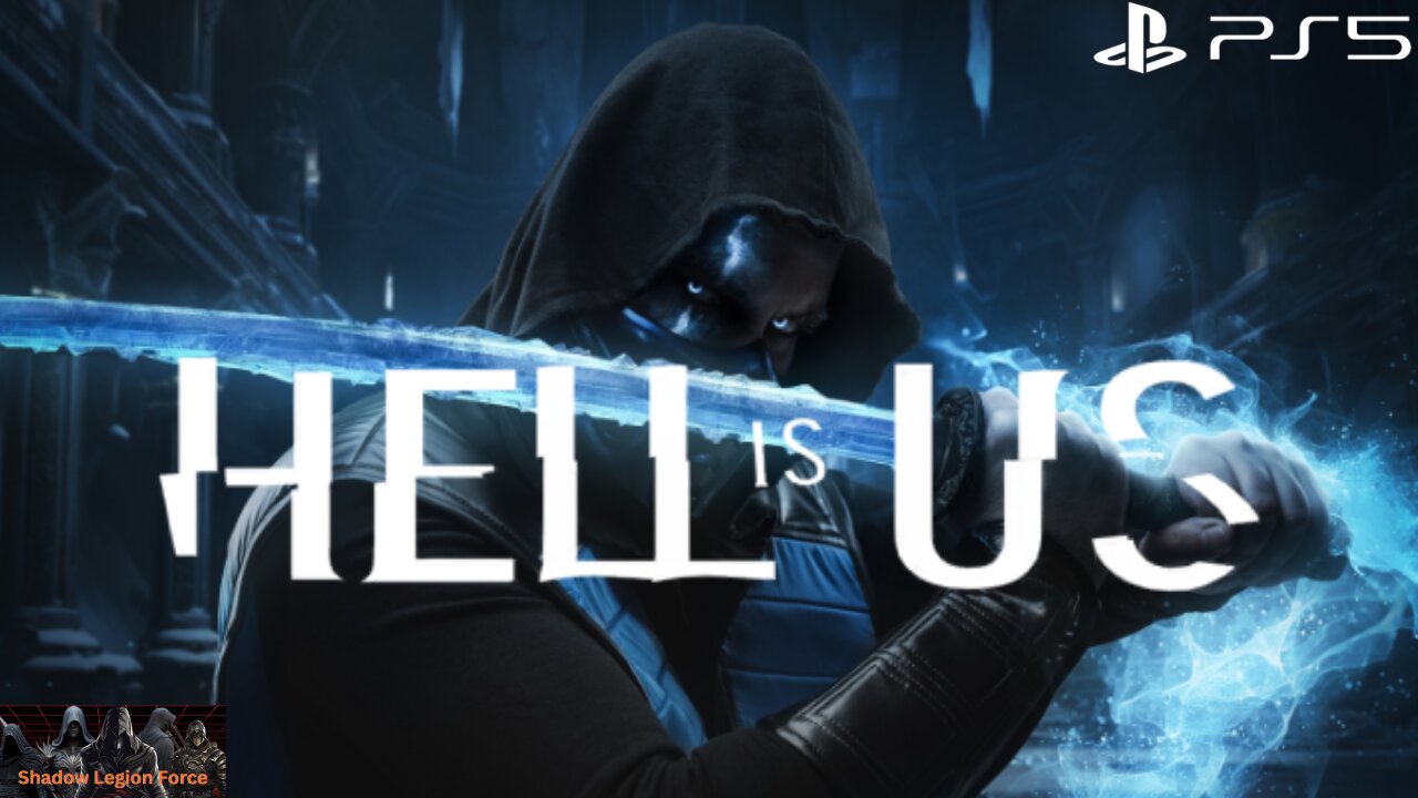 Lymbic Forge's Blade~Hell Is Us: Gameplay Playthrough