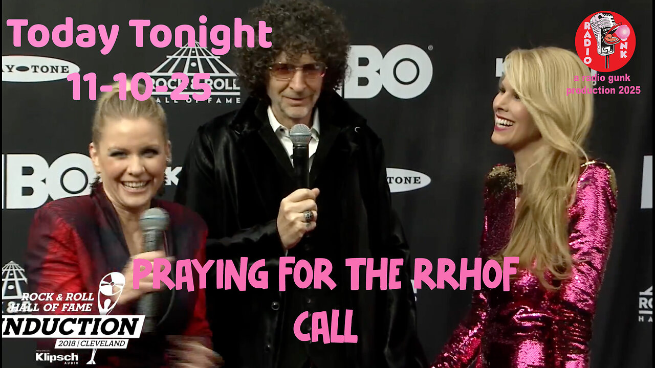 Today Tonight 11-10 - Howard Stern still praying for that RRHOF call.