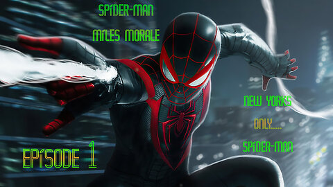SPIDER-MAN: MILES MORALES EP 1