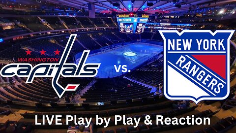 Washington Capitals vs. New York Rangers LIVE Play by Play & Reaction