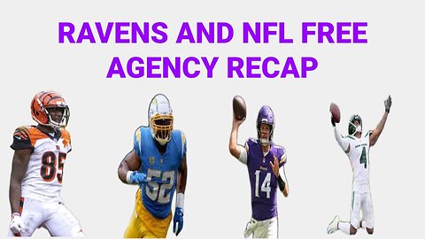 Ravens and NFL Free Agency Recap 2025
