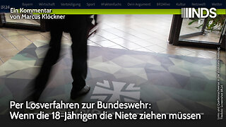 Per Losverfahren zur Bundeswehr: Wenn 18-Jährige die Niete ziehen müssen | Marcus Klöckner | NDS