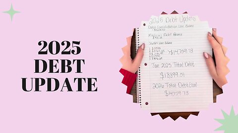 2025 Debt Update|Debt Consolidation Loan, Medical and Student Loan Debt