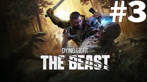 Dying Light The Beast Part 3