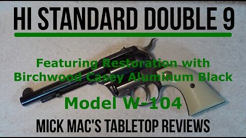 Hi-Standard Double 9 Model W-104 .22 Revolver Tabletop Review - Episode #202601