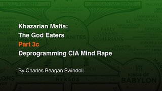 Khazarian Mafia: The God Eaters, Pt. 3c: Deprogramming CIA Mind R*pe (Chuck Swindoll, Jr.)