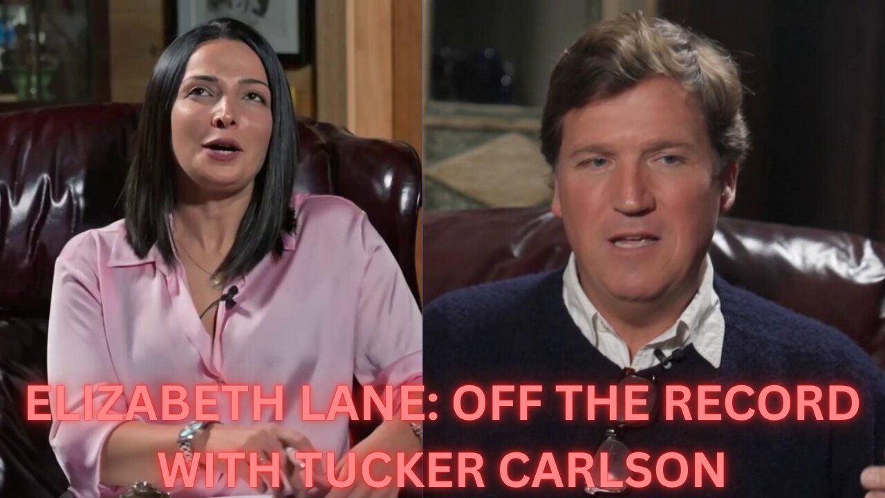 TUCKER CARLSON INTERVIEW FT. ELIZABETH LANE!
