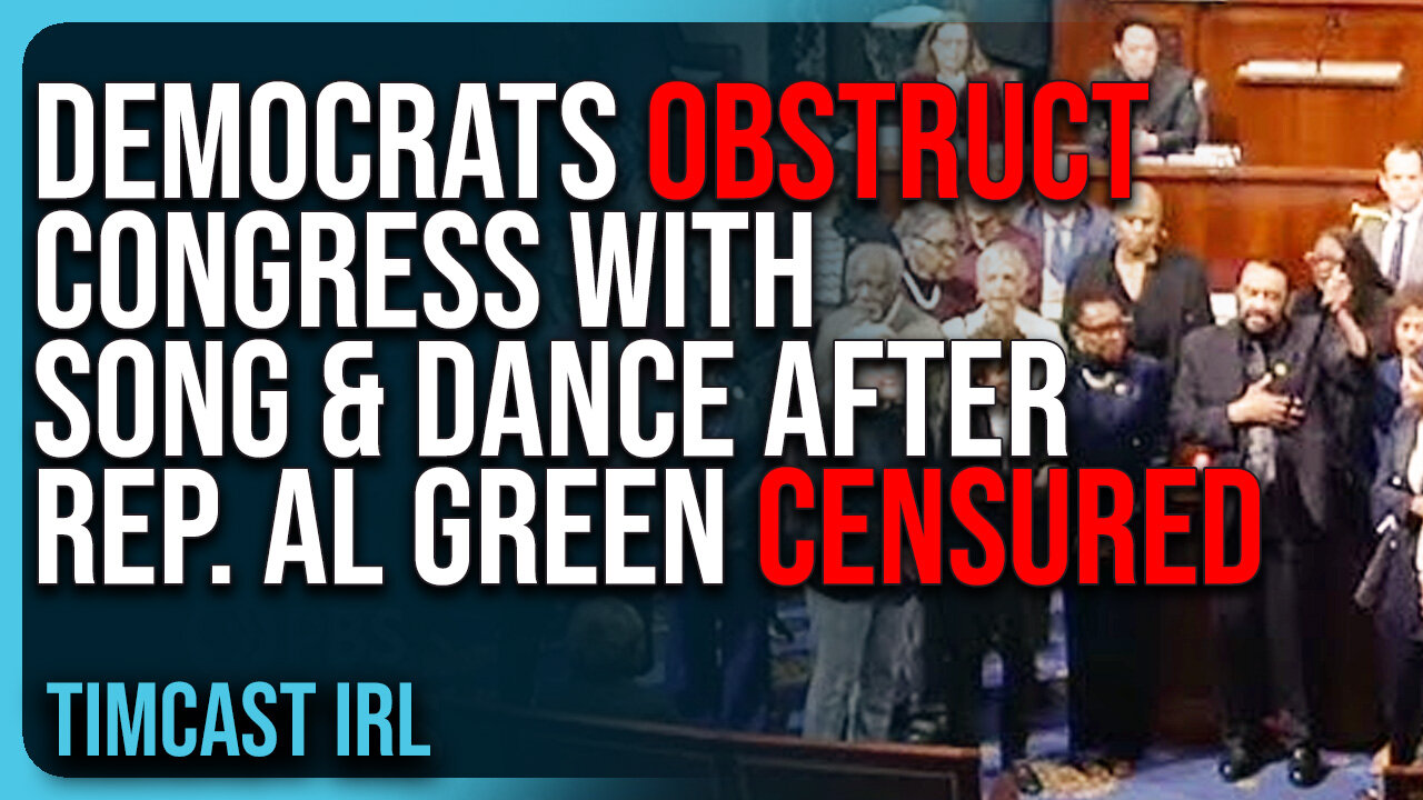 Democrats OBSTRUCT Congress With Song & Dance After Rep. Al Green CENSURED