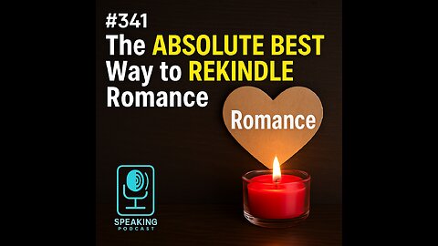 #341 The ABSOLUTE BEST Way to REKINDLE Romance in Your Marriage