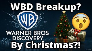 WBD BREAKUP BY CHRISTMAS?! Rumors of a Major Sale Heat Up
