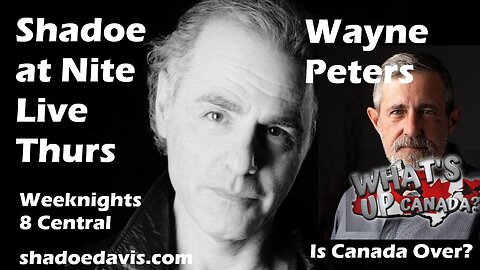 Jan. 30th/2025- Special Guest: Wayne Peter "What's Up Canada?" & Tariffs Decision Tonight