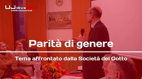 Parità di genere Tema affrontato dalla Società del Gotto
